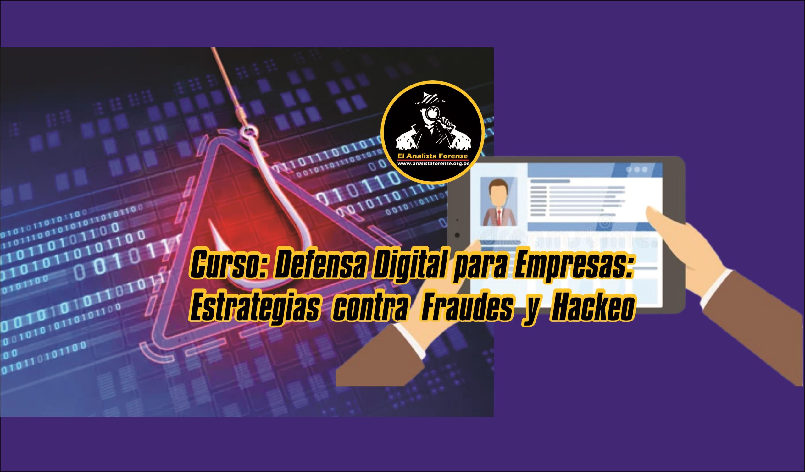 Curso: Defensa Digital para Empresas: Estrategias contra Fraudes y Hackeo
